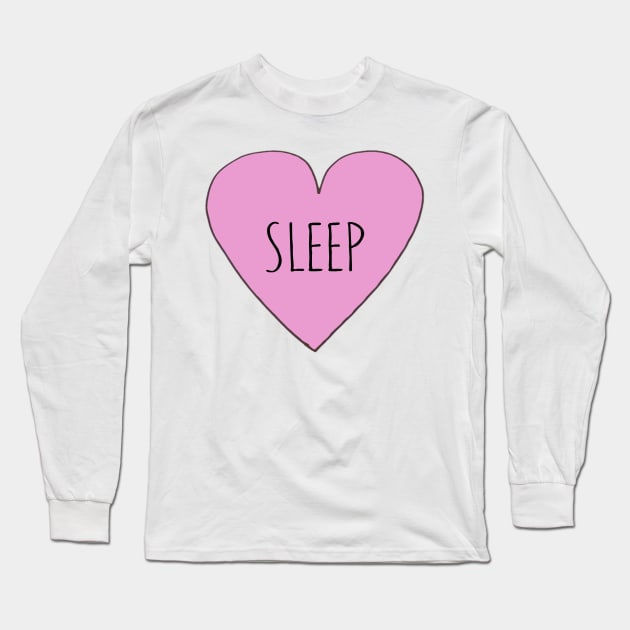 Love Sleep Long Sleeve T-Shirt by wanungara